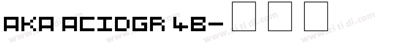 Aka AcidGR 4B字体转换